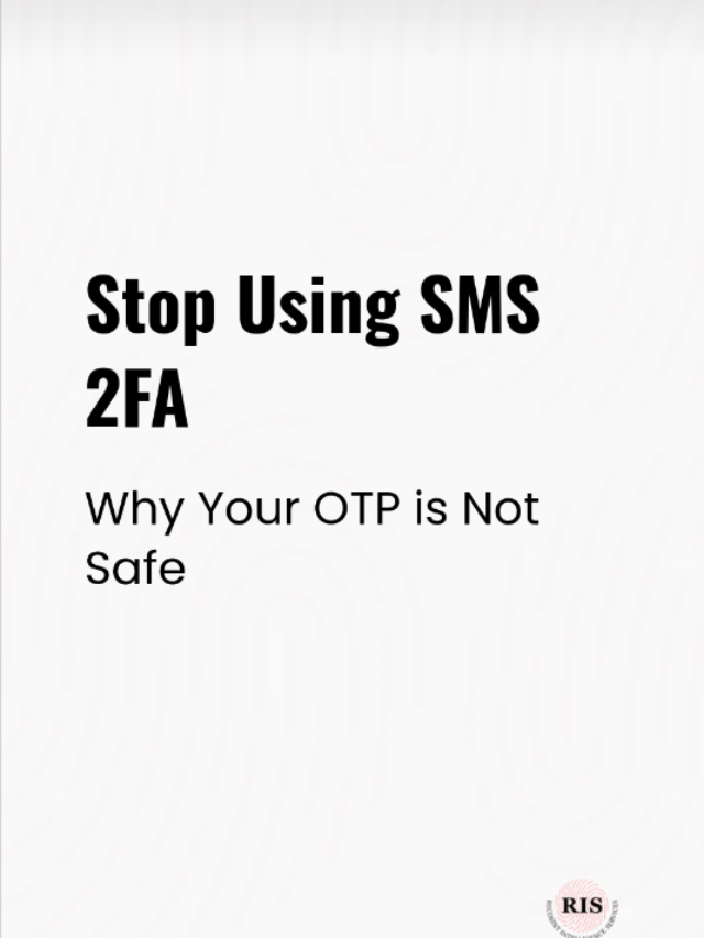 Why SMS 2FA is Not Safe: The SIM Swap Attack