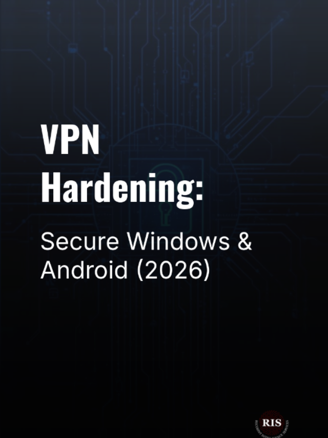 VPN Hardening: Secure Windows & Android (2026)